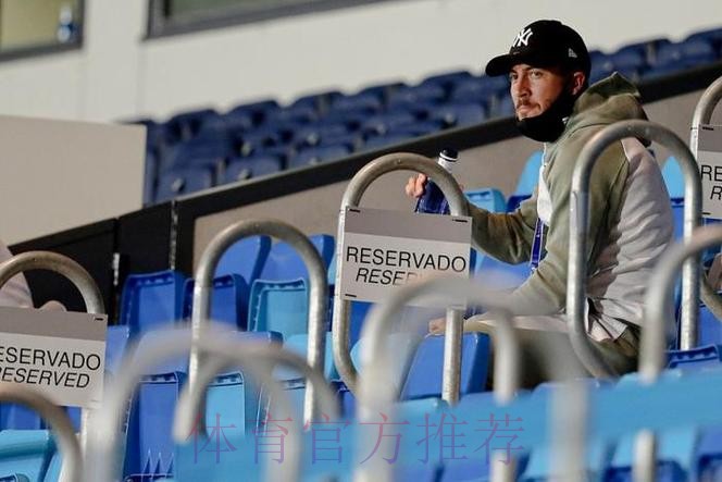 马卡：阿扎尔伤势比预期轻 已在进行恢复性训练